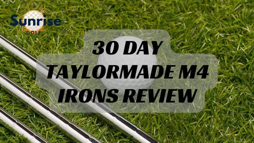 30 day Taylormade M4 Irons Review