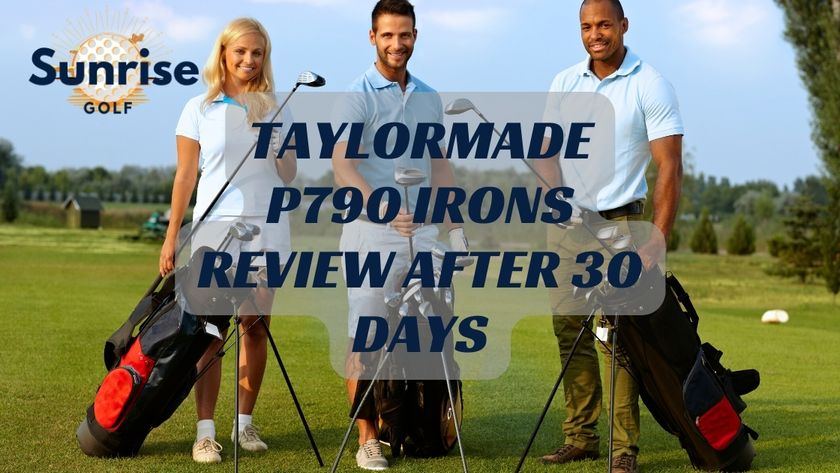 Taylormade P790 Irons Review, Our 30 Day Test Results