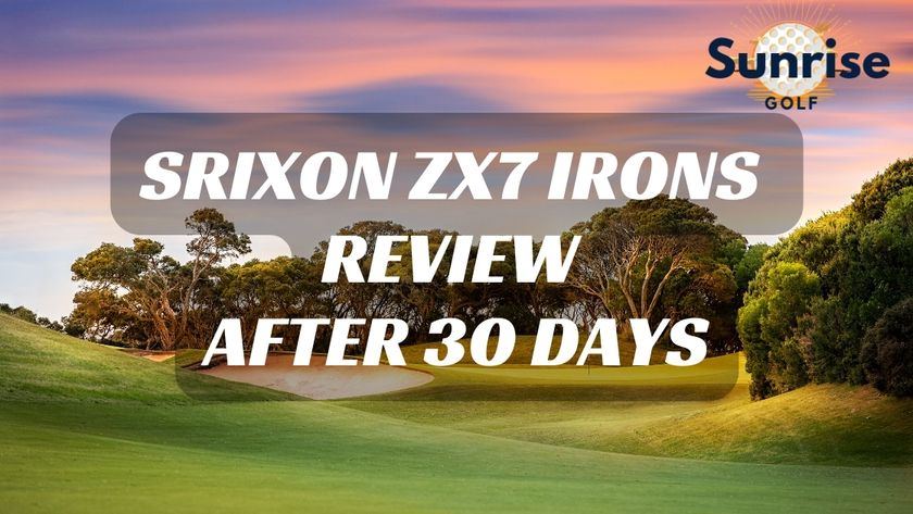 Srixon ZX7 Irons Review After 30 Days