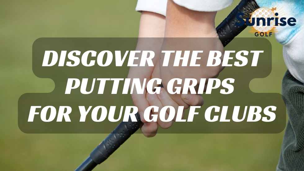 Discover the Best Putting Grips for Your Golf Clubs