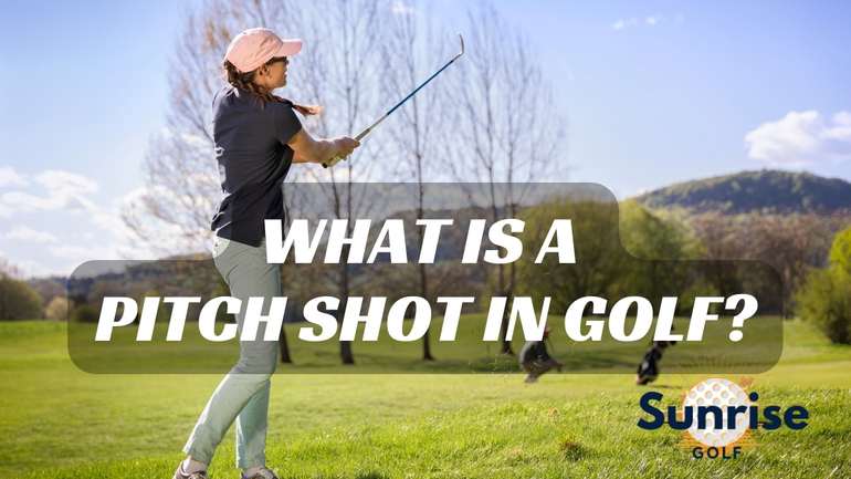 What Is A Pitch Shot In Golf?