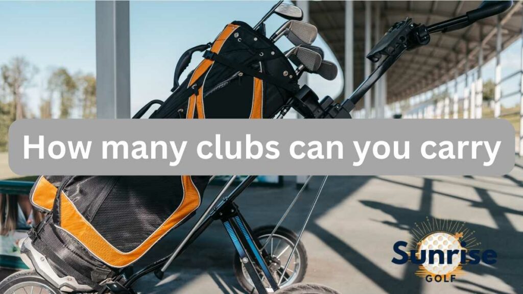 How Many Clubs Can You Carry in a Golf Bag?