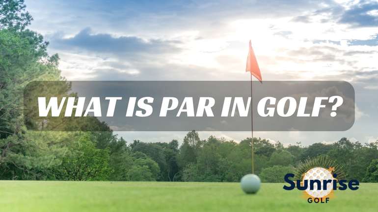 What Is Par In Golf?