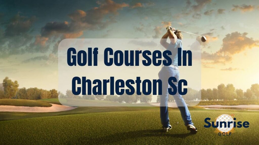 Golf Courses In Charleston Sc