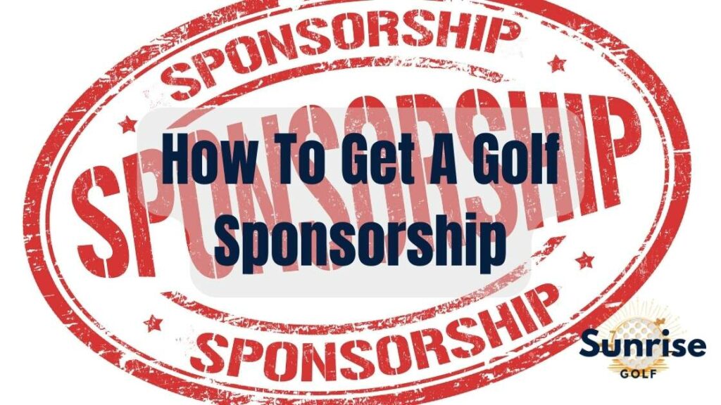 How To Get A Golf Sponsorship