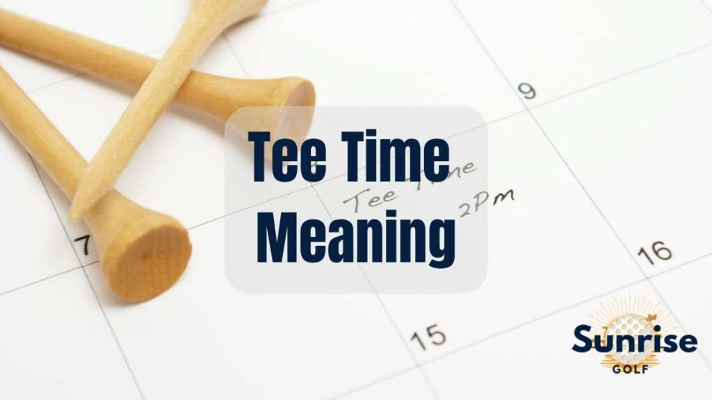 Tee Time Meaning