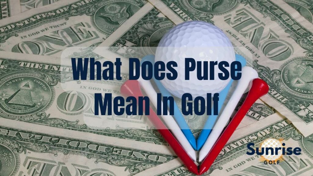 What Does Purse Mean In Golf