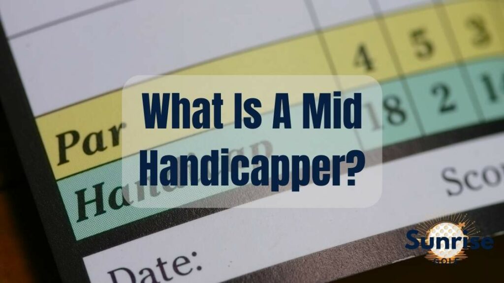 What Is A Mid Handicapper