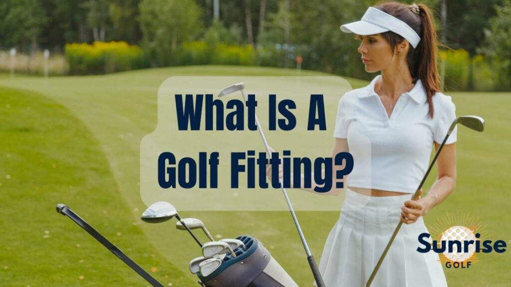 What Is a Golf Fitting