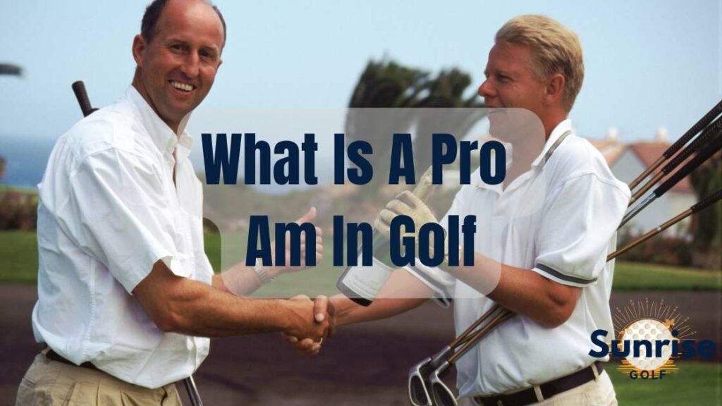 What Is a Pro AM in Golf
