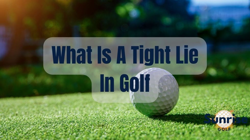 What Is A Tight Lie In Golf: Explained