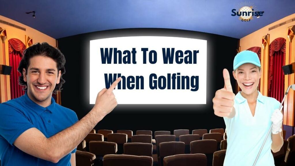 What To Wear When Golfing