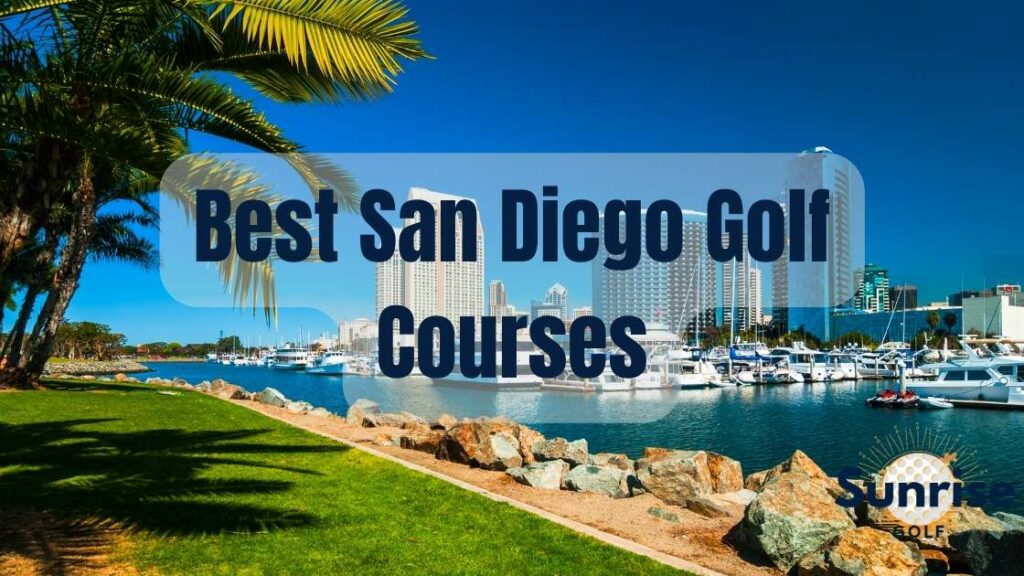 Best San Diego Golf Courses