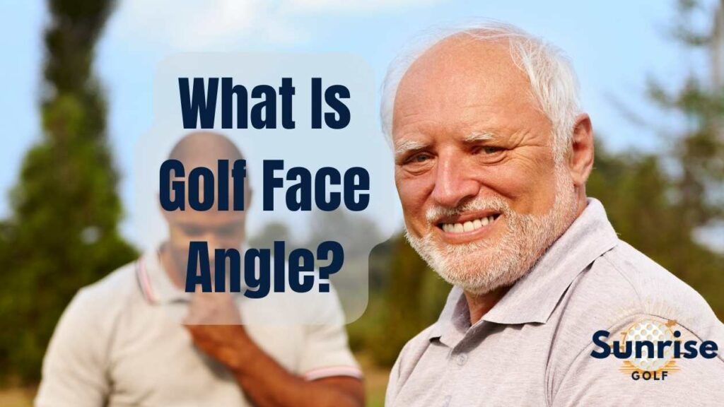 Golf Face Angle