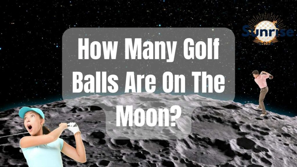 How Many Golf Balls Are On The Moon