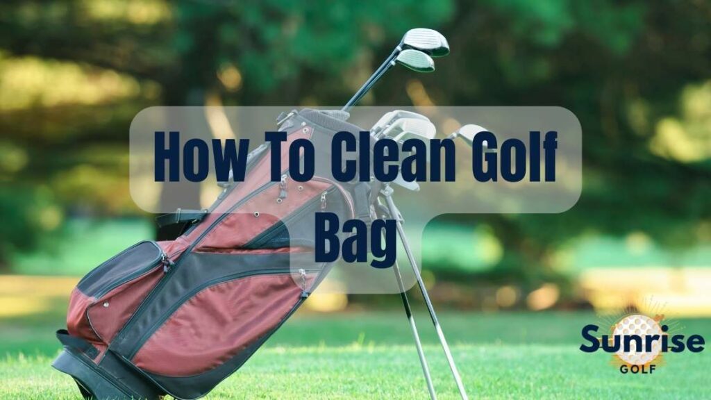 How To Clean Golf Bag