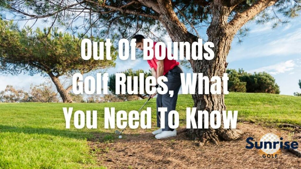 Out Of Bounds Golf Rule